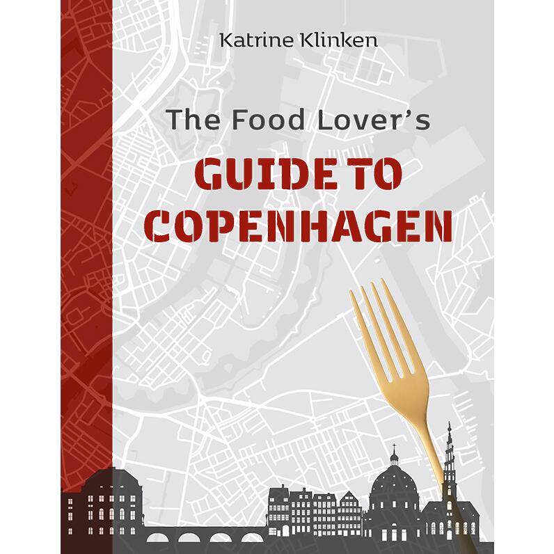 The Foodlover’s guide to Copenhagen - FÖRHANDSBESTÄLLNING (utkommer i mitten av oktober)